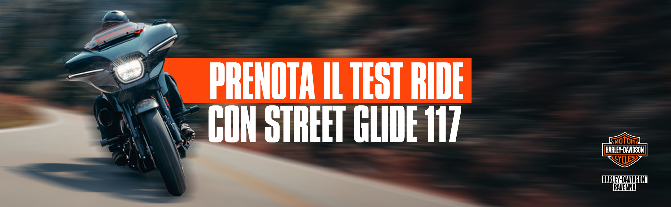 Harley-Davidson Ravenna PRENOTA IL TEST RIDE